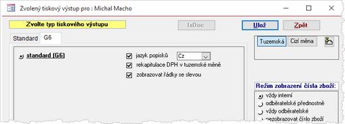 Možnost výběru jazyka popisků a měny pro tisk faktury. (sestava "Standard G6")